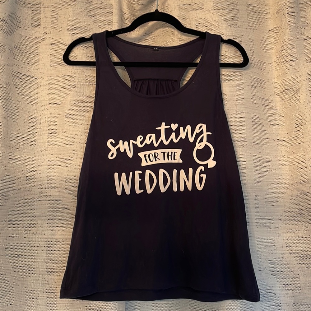 Sweating for the Wedding tank top